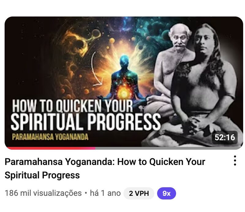 Paramahansa Yogananda: How to Quicken Your Spiritual Progress